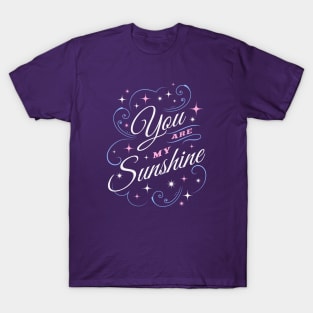 You Are My Sunshine T-Shirt